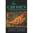 The Chosen - Book 1 - I Have Called You By Name By Jerry B. Jenkins